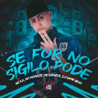 Se For no Sigilo Pode (feat. dj game beat) - Single