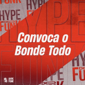 Convoca o Bonde Todo (feat. Menor NK)