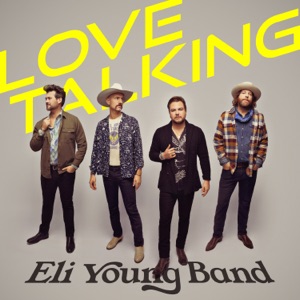 Eli Young Band - Love Talking - Line Dance Music