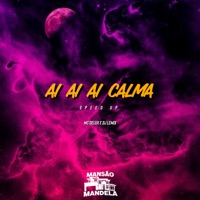 Ai Ai Ai Calma (Speed Up) - Single - Mc Delux & Dj Lemix