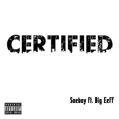Certified (feat. Big Eef) - Single
