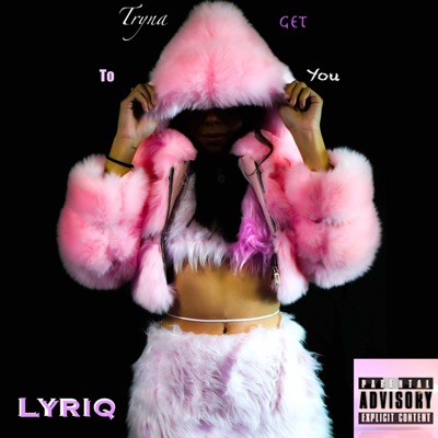 Tryna Get To You - Single