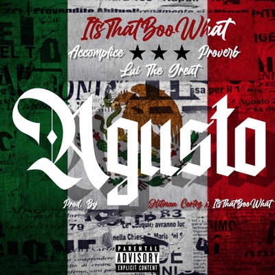 Agusto (feat. Accomplice, Proverb OnDaMic & Lui the Great) - Single
