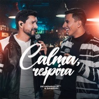 Calma, Respira (Na Linha do Tempo, Ao Vivo) - Single - Zé Henrique & Gabriel