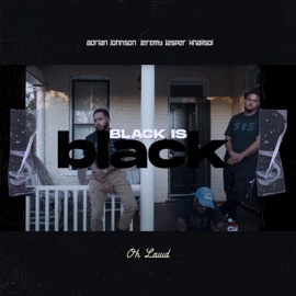 Black Is Black Khalisol, Tay Jasper & Adrian Johnson
