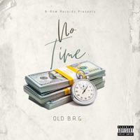 No Time - Single - Old B.R.G