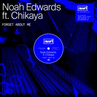 Forget About Me (feat. Chikaya) - Single - Noah Edwards