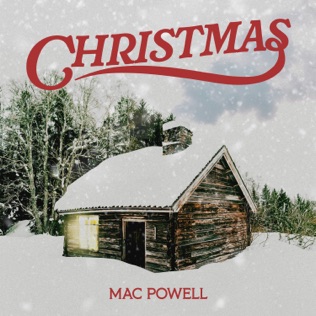 Mac Powell Christmas Time Again My Friend