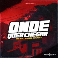 Onde Quer Chegar - Single - Mc Ck & Basili no Beat