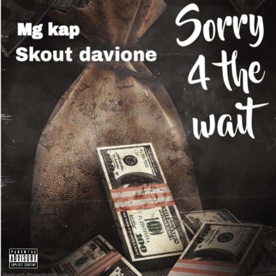 Sorry For the Wait (feat. Skout davione) - EP