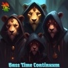 Bass Time Continuum (feat. Whyte Rye, Ghost.Wav & Sabai the Superlative) - Single