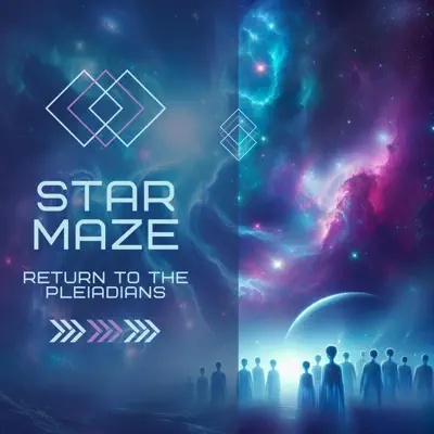 Poslechněte si Return to the Pleiadians od interpreta Star Maze