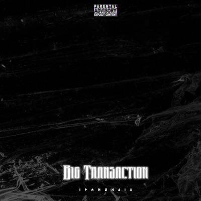 Big Transaction - Single