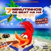 7 MINUTINHOS DE BEAT HÁ HÁ AO 130 BPM - Single