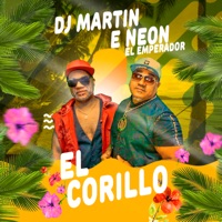 El Corillo (feat. Dj Martin) - Single - Neon El Emperador