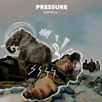 Pressure — Hopeful.