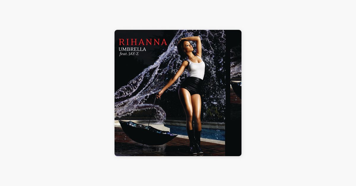 Umbrella (feat. JAY-Z) [Remixes] - Album by Rihanna - Apple Music