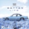 Better Life (feat. Grammaxone) - VDL Boss lyrics