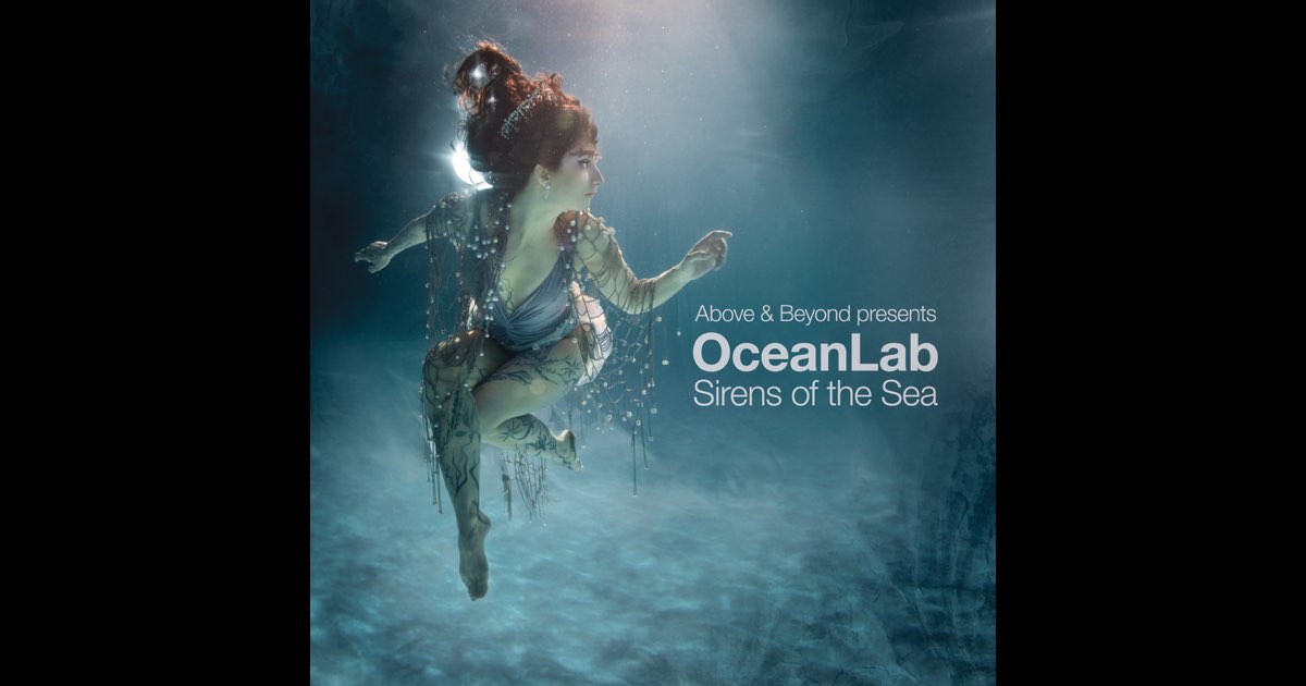 Sirens of the Sea - Album by Above & Beyond & OceanLab