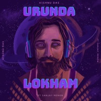 Urunda Lokham (feat. Sanjay Menon) - Single - Vishnu Das