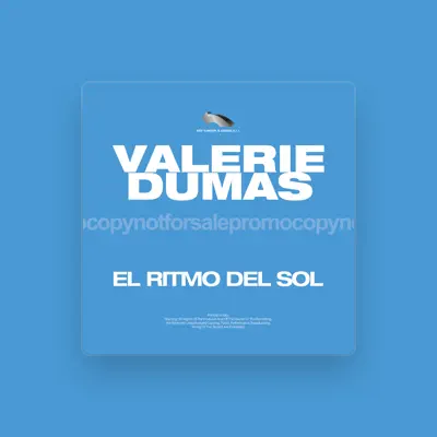 Listen to Valerie Dumas, watch music videos, read bio, see tour dates & more!