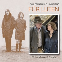 Für Luten (String Quartet Remix) - Single - Klaus Lenz & Uschi Brüning