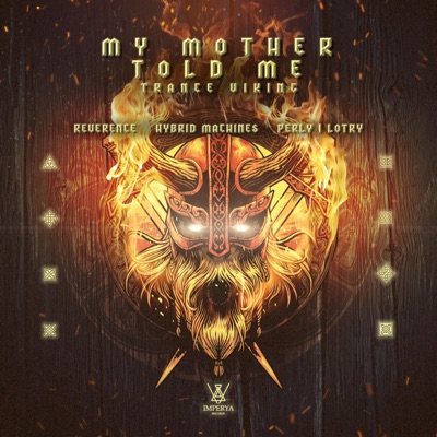 My Mother Told Me (Trance Viking) - Single