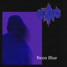 Demons (Slowed) Neon Blue