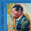 El Trébol Agorero, Homenaje a Luis Antonio Calvo - Quinteto Leopoldo Federico