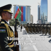 National Anthem of Azerbaijan - Azeri