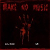 Make No Music (feat. L5) - Single