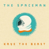 The Spaceman - Kaye the Beast