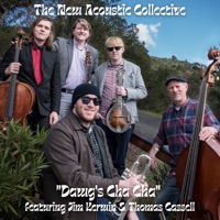 Dawg's Cha Cha (feat. Jim Kerwin & Thomas Cassell) - Single - The New Acoustic Collective