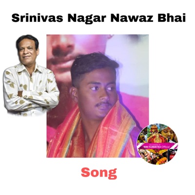 Srinivas Nagar Nawaz bhai Song  Mana Telangana Folk - Single