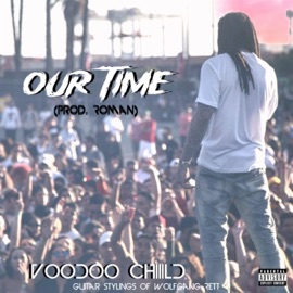 Our Time Voodoo Chiiild