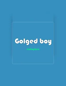 聆聽 Golged boy、觀看音樂影片、閱讀小傳、查看巡演日期等！