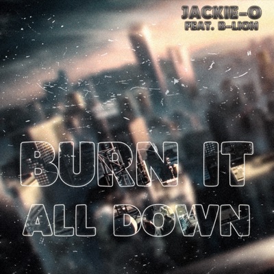 Burn It All Down (From "League of Legends") [feat. B-Lion] - Single