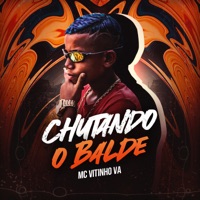 Chutando o Balde (feat. Barrulhando Tudo) - Single - Mc Vitinho V.A