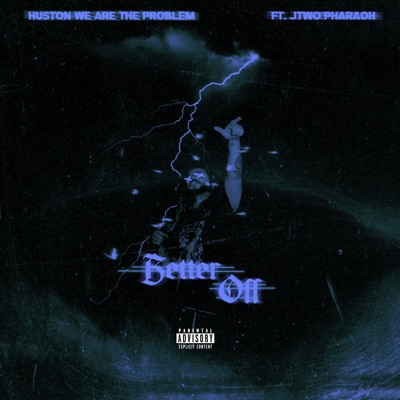 Better Off (feat. Jtwo Pharaoh) - Single