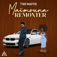 MAÏMOUNA REMONTER - Single - Tiss Wayne