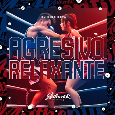 Agressivo Relaxante - Single