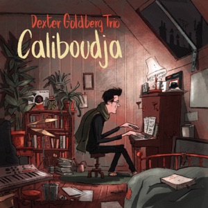 Caliboudja (feat. Clément Daldosso, Raphaël Pannier & Dexter Goldberg Trio)
