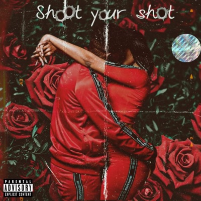 Shoot Your Shot (feat. Baxon) - Single