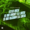 Estilo Rugal Eu Dou Whisky Ela Libera Eu Dou Maconh4 Ela Libera - Single