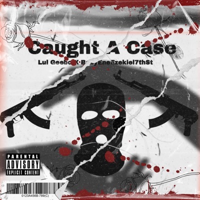 Caught a Case (feat. Lul Geebo) - Single