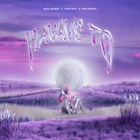 Havaye To (feat. Mateo & Ma30ha) - Single - Solmiro