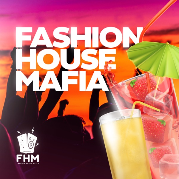 Fashion House Mafia (DJ Mix)