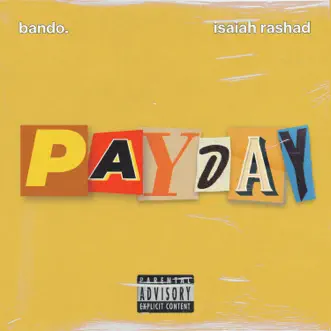 Payday - Single by Bando. & Isaiah Rashad album reviews, ratings, credits