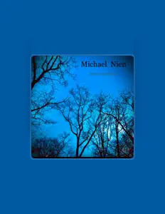 Ouve Michael Nien, vê vídeos de música, lê a biografia, vê as datas da digressão e muito mais!