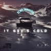 It Gets Cold - Single